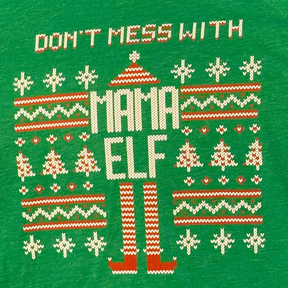 DON’T MESS WITH MAMA ELF * Christmas TEE * Short Sleeves for Warm Weather 2X XXL - Picture 2 of 9